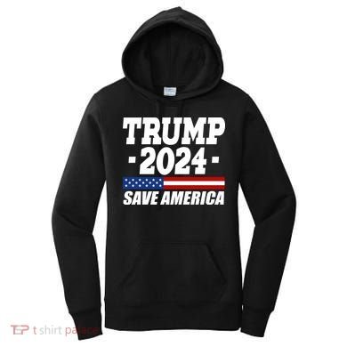 Trump 2024 Save America Women's Hoodie