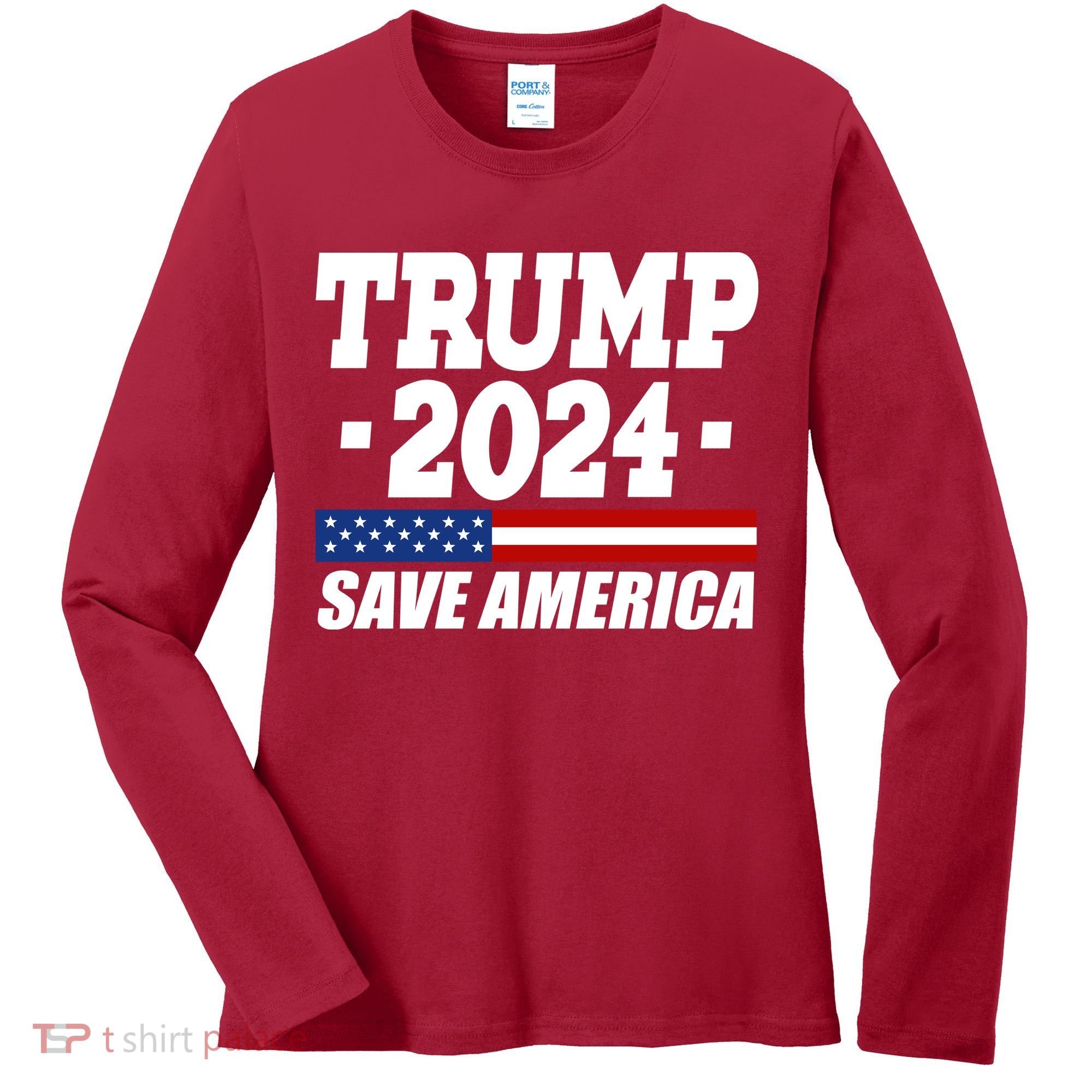Trump 2024 Save America Women's Long Sleeve Shirt