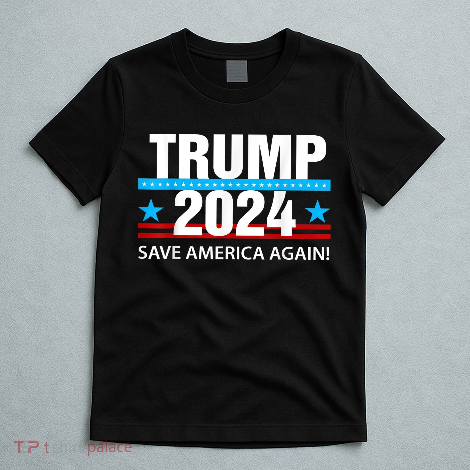 TRUMP 2024 Save America Again Pro Trump T-Shirt