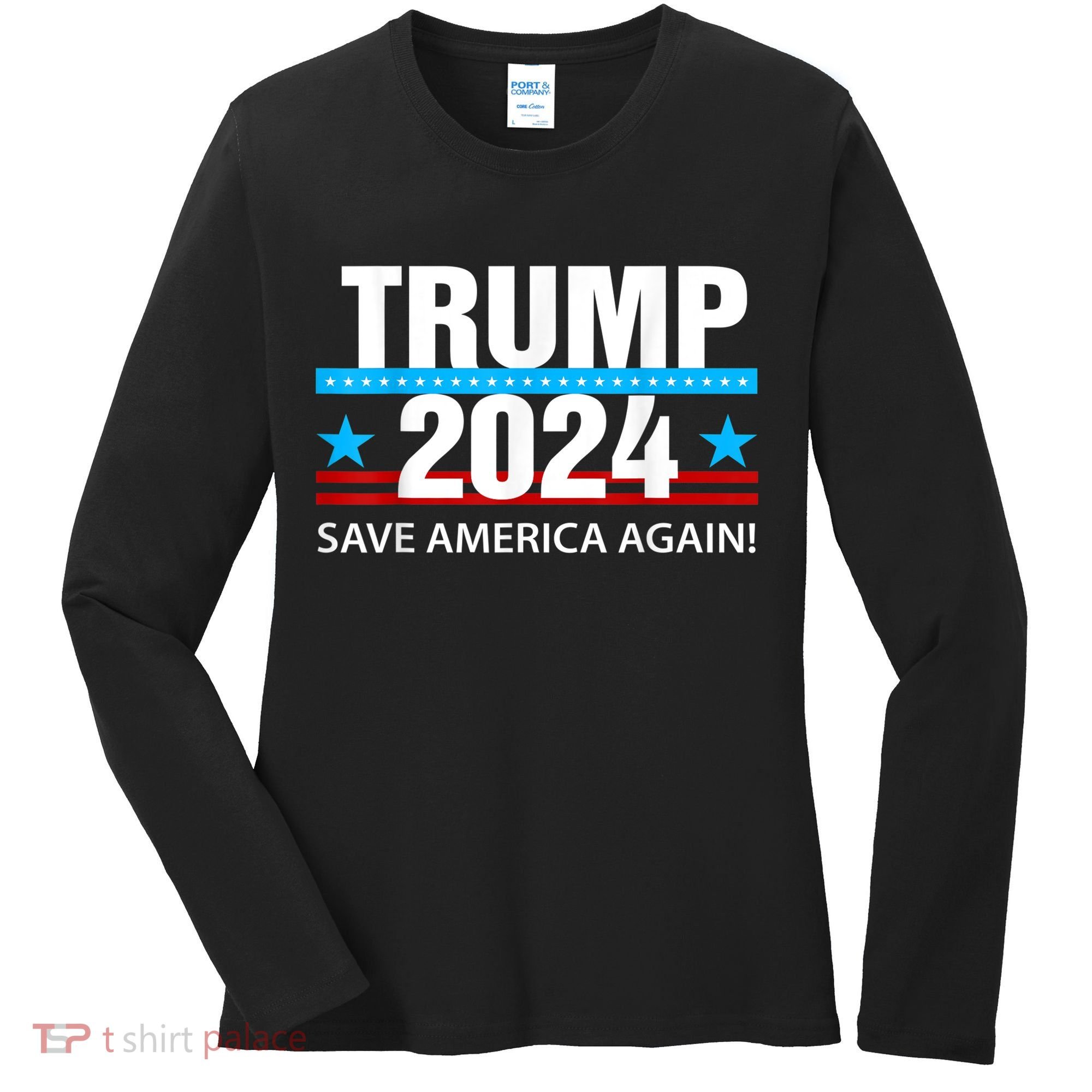 TRUMP 2024 Save America Again Pro Trump Women's Long Sleeve Shirt