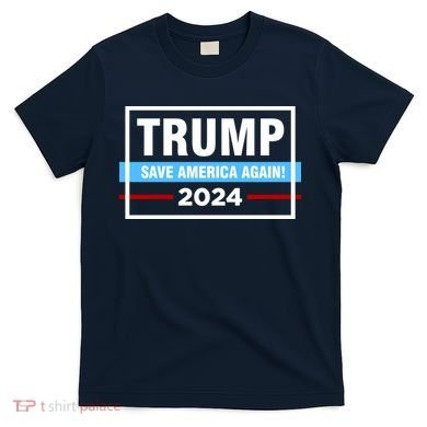 Trump 2024 Save America Again T-Shirt