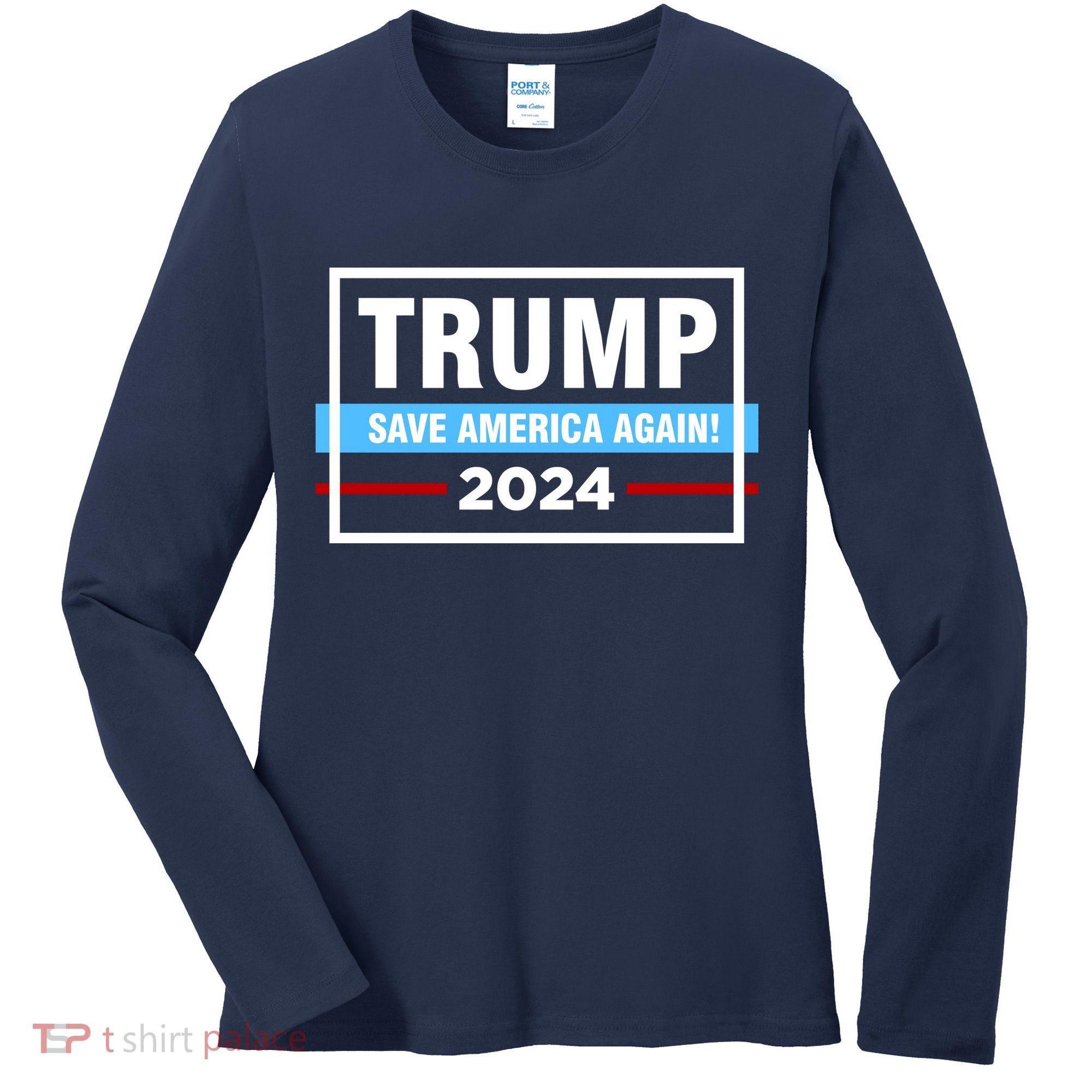 Trump 2024 Save America Again Women's Long Sleeve Shirt