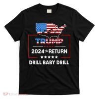 Trump 2024 The Return Drill Baby Drill T-Shirt thumb 0