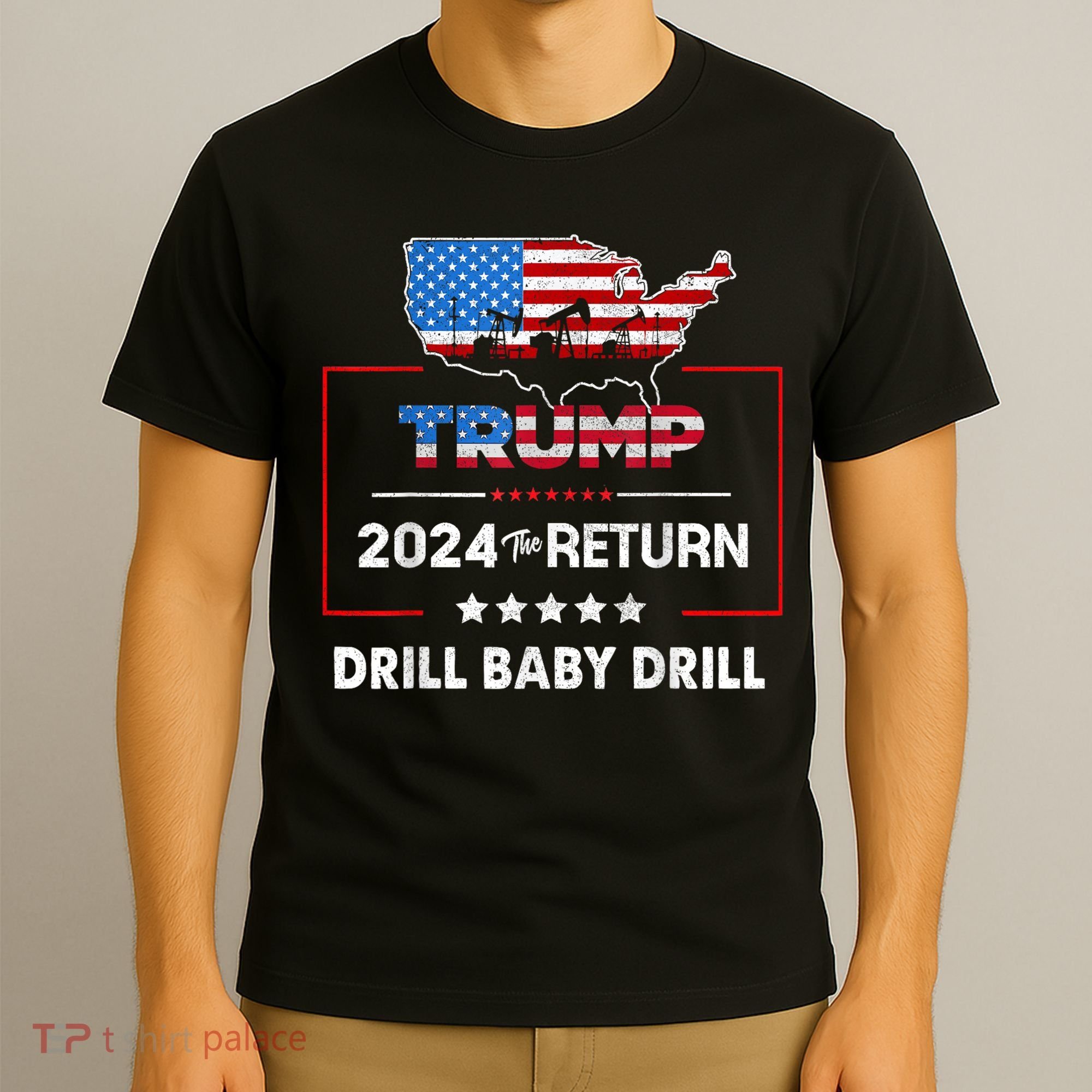 Trump 2024 The Return Drill Baby Drill T-Shirt