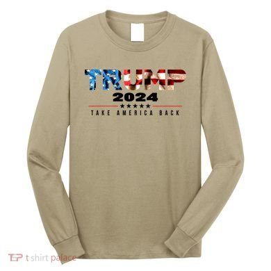 Trump 2024 Take America Back 2 Long Sleeve Shirt