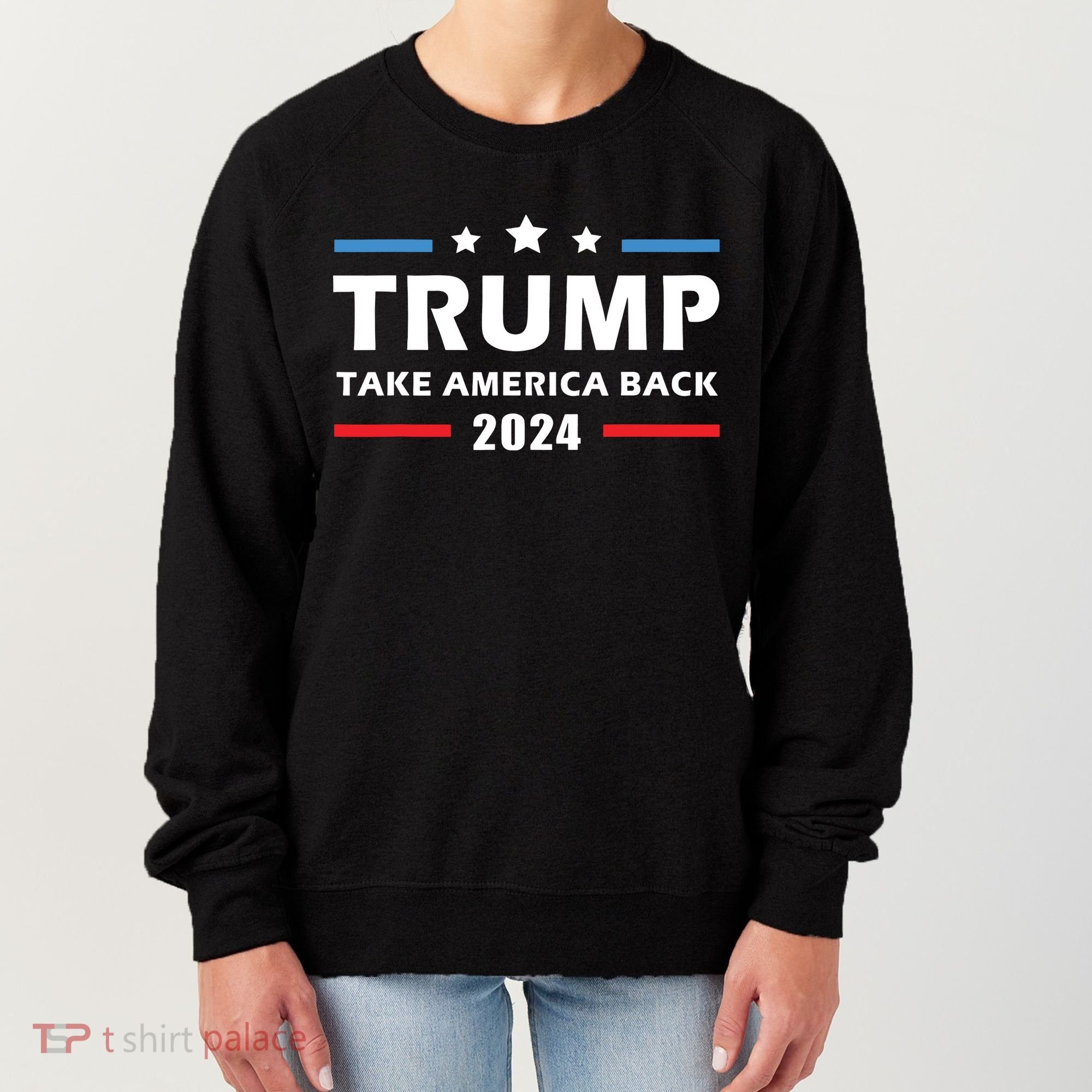Trump 2024 Take America Back Election Patriotic Second Term Women's Sweatshirt