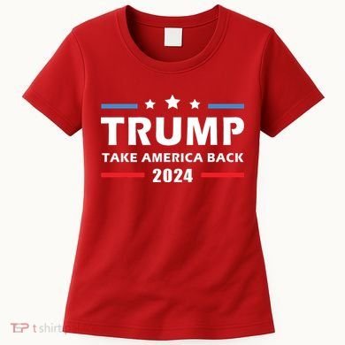 Trump 2024 Take America Back Election Patriotic Second Term Women's T-Shirt
