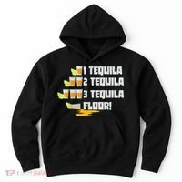 Tequila 2 Tequila 3 Tequila Floor Cinco De Mayo Hoodie thumb 0