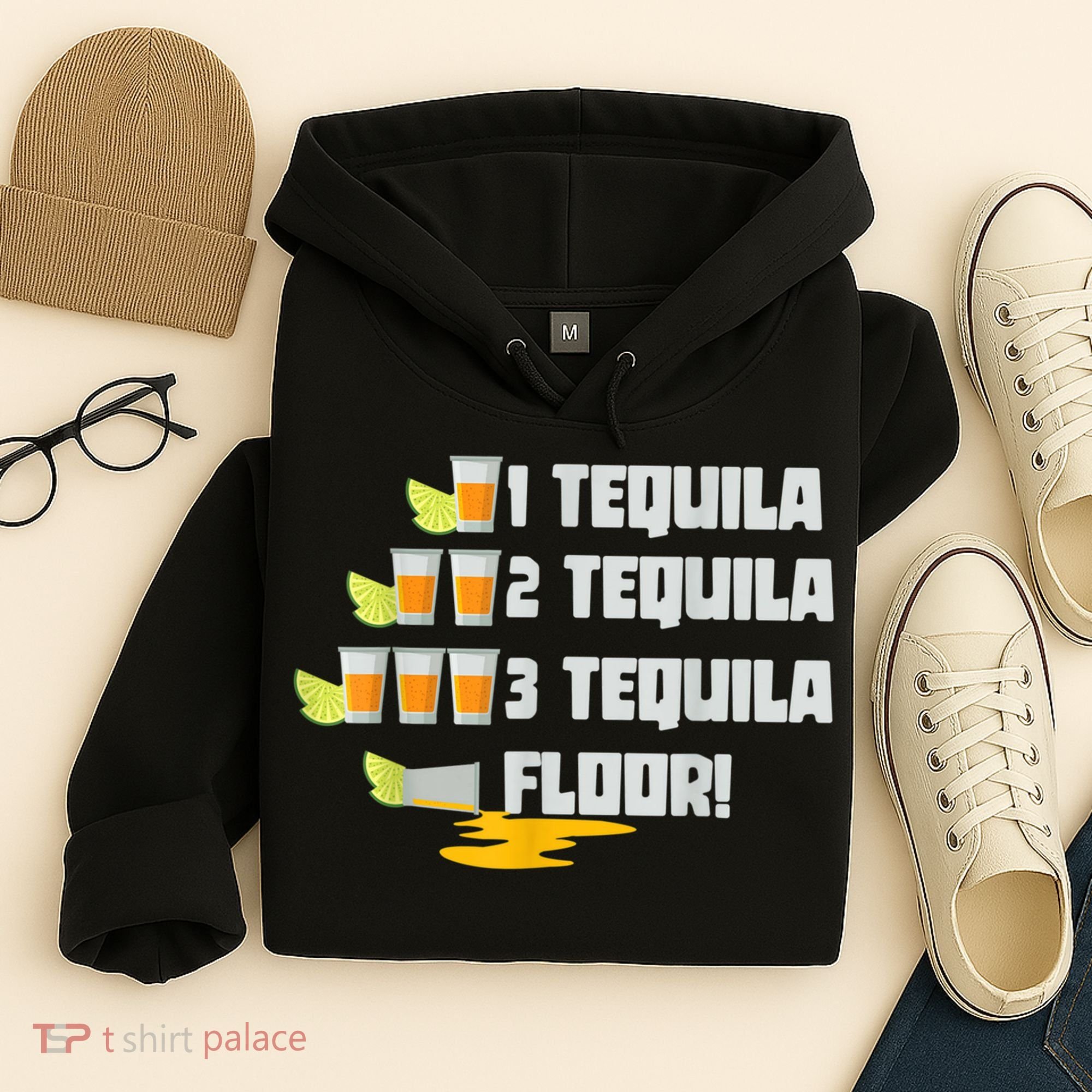 Tequila 2 Tequila 3 Tequila Floor Cinco De Mayo Hoodie