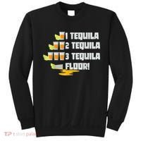 Tequila 2 Tequila 3 Tequila Floor Cinco De Mayo Sweatshirt thumb 0