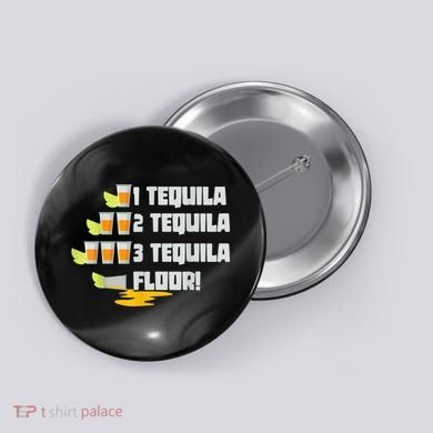 Tequila 2 Tequila 3 Tequila Floor Cinco De Mayo Button