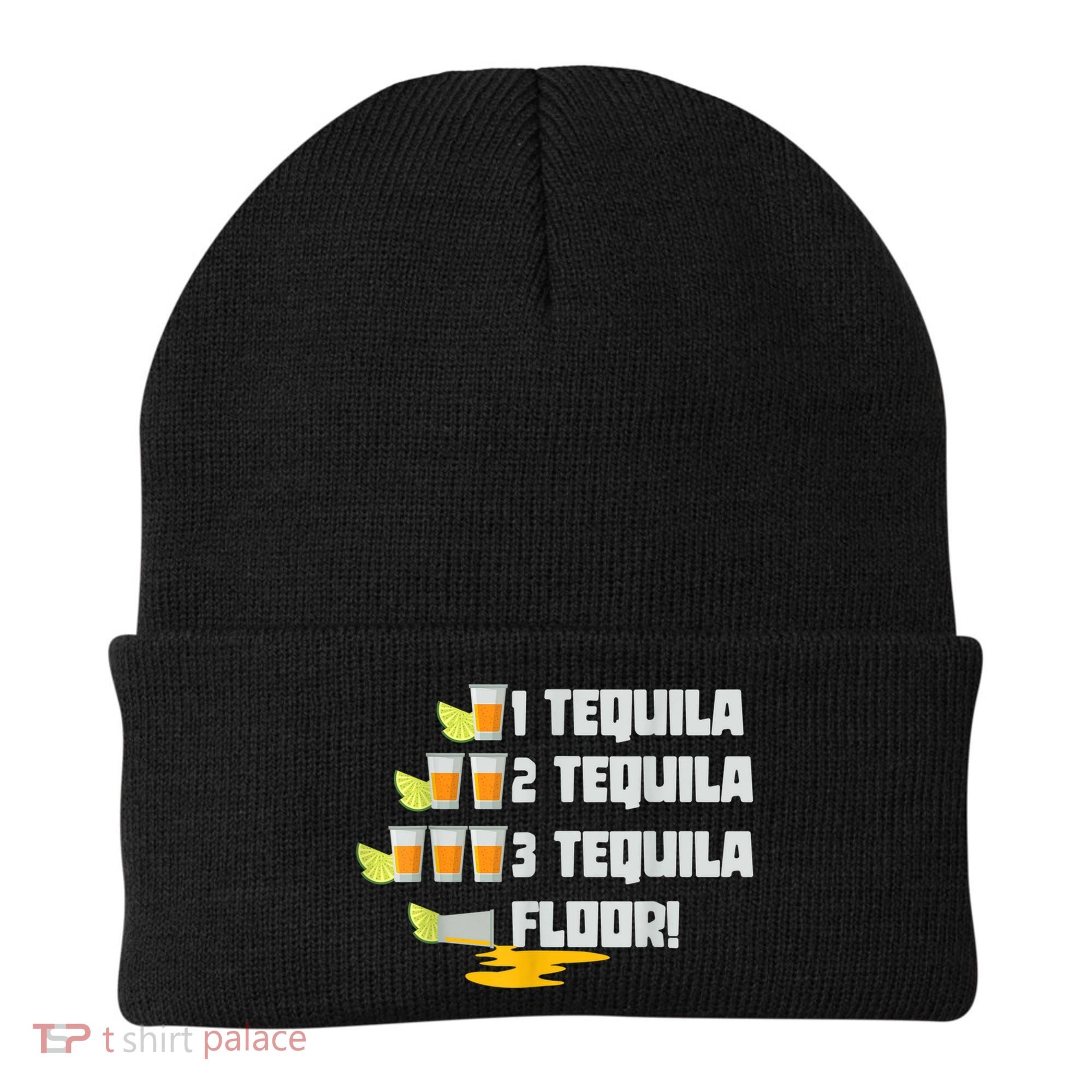 Tequila 2 Tequila 3 Tequila Floor Cinco De Mayo Beanie