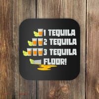Tequila 2 Tequila 3 Tequila Floor Cinco De Mayo Coaster thumb 0