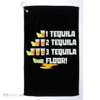 Tequila 2 Tequila 3 Tequila Floor Cinco De Mayo Golf Towel