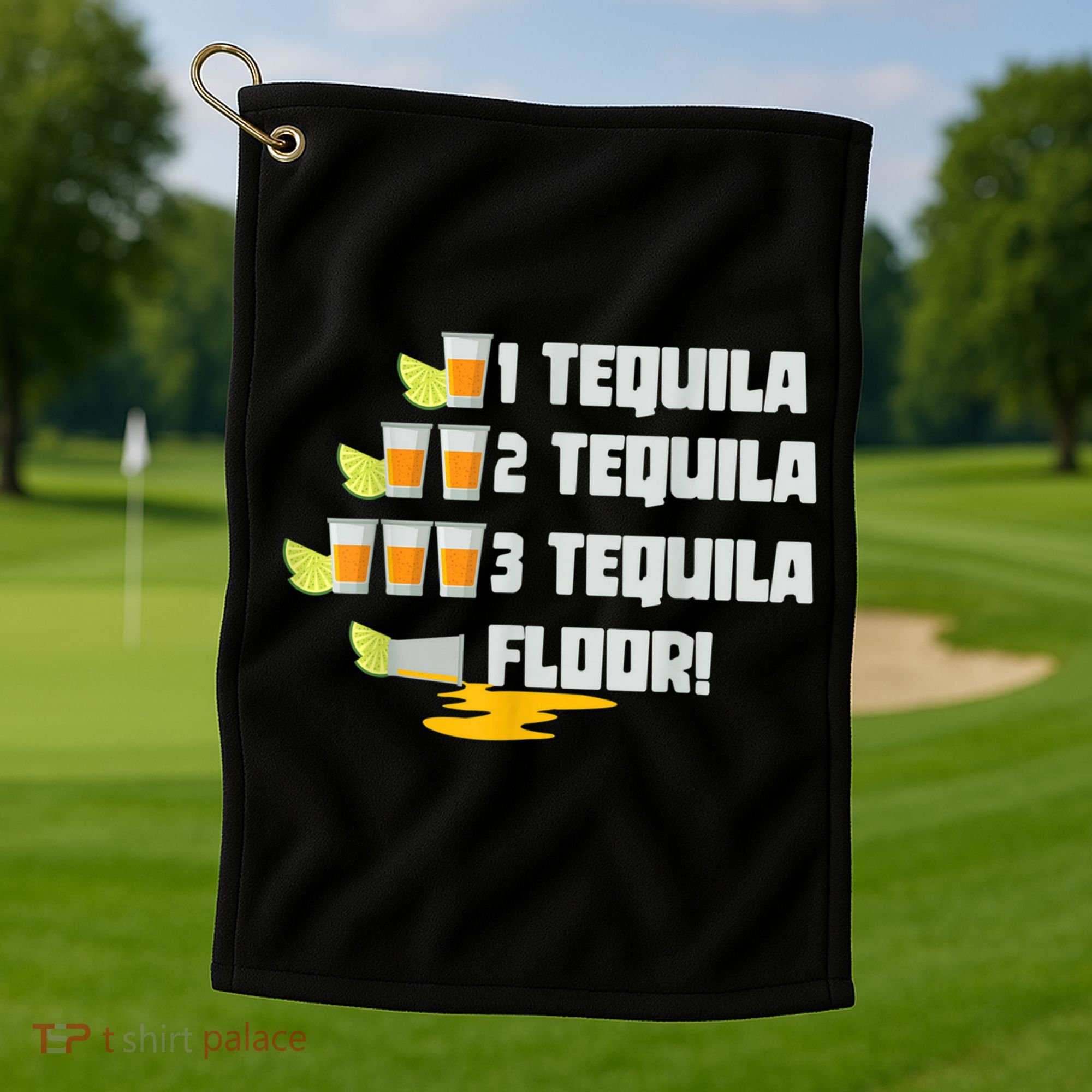 Tequila 2 Tequila 3 Tequila Floor Cinco De Mayo Golf Towel