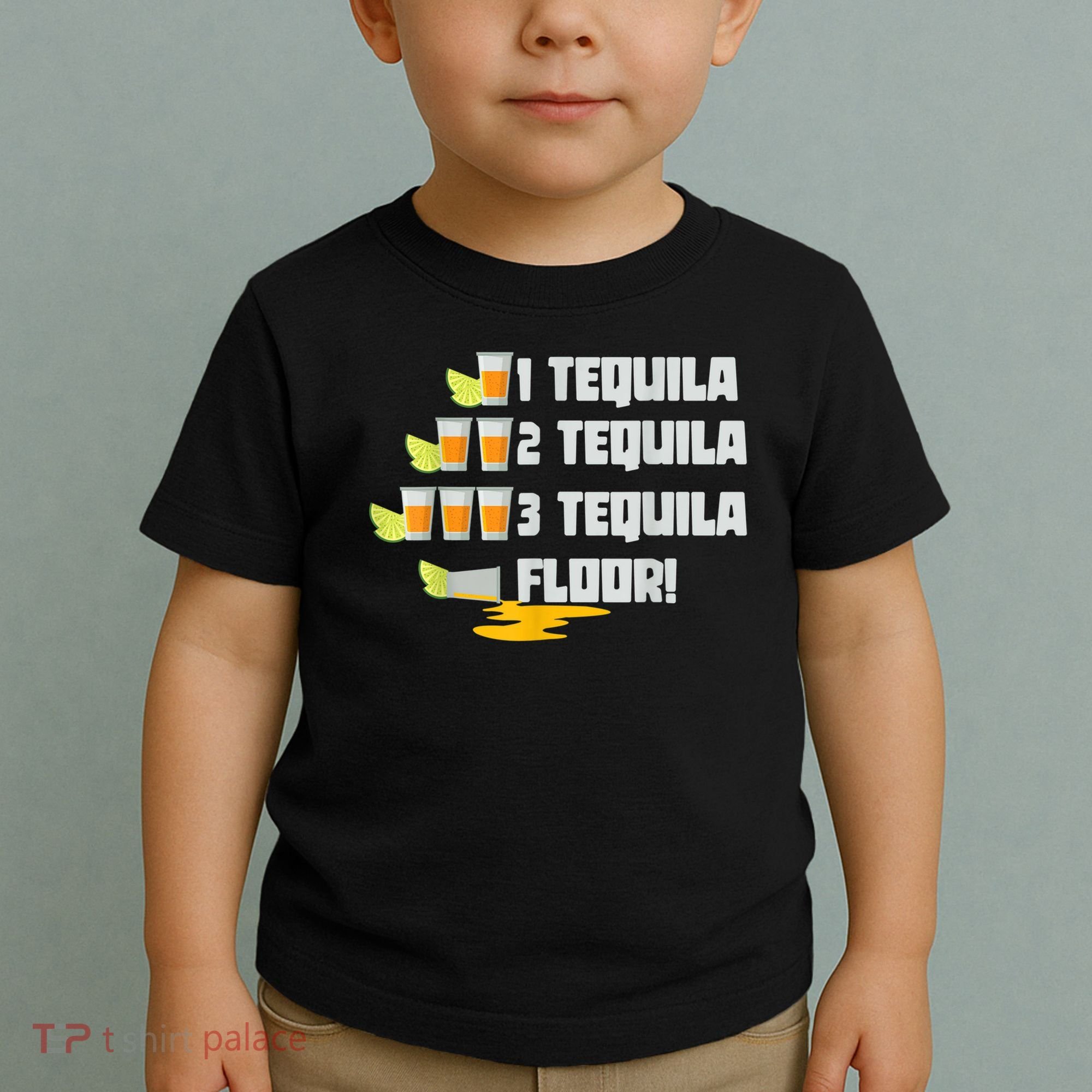 Tequila 2 Tequila 3 Tequila Floor Cinco De Mayo Toddler T-Shirt