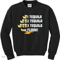 Tequila 2 Tequila 3 Tequila Floor Cinco De Mayo Kids Sweatshirt thumb 0