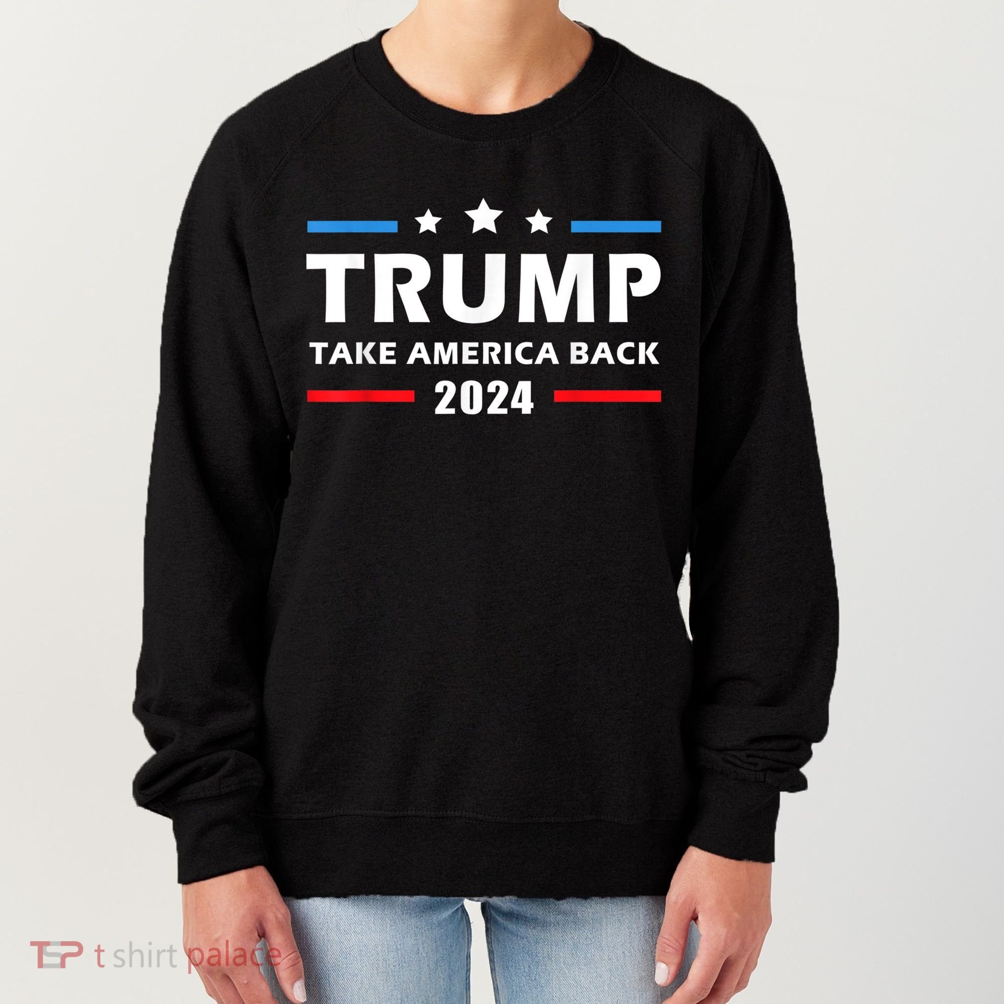 Trump 2024 Take America Back Election Patriotic Second Term Women's Sweatshirt
