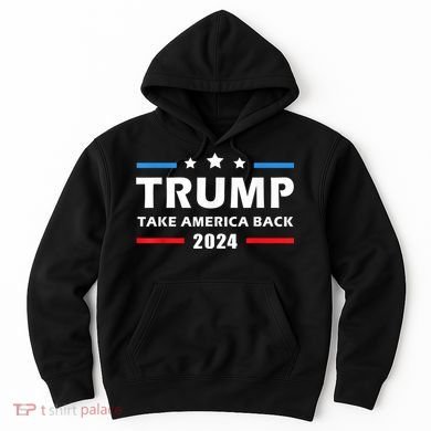 Trump 2024 Take America Back Election Patriotic Second Term Hoodie