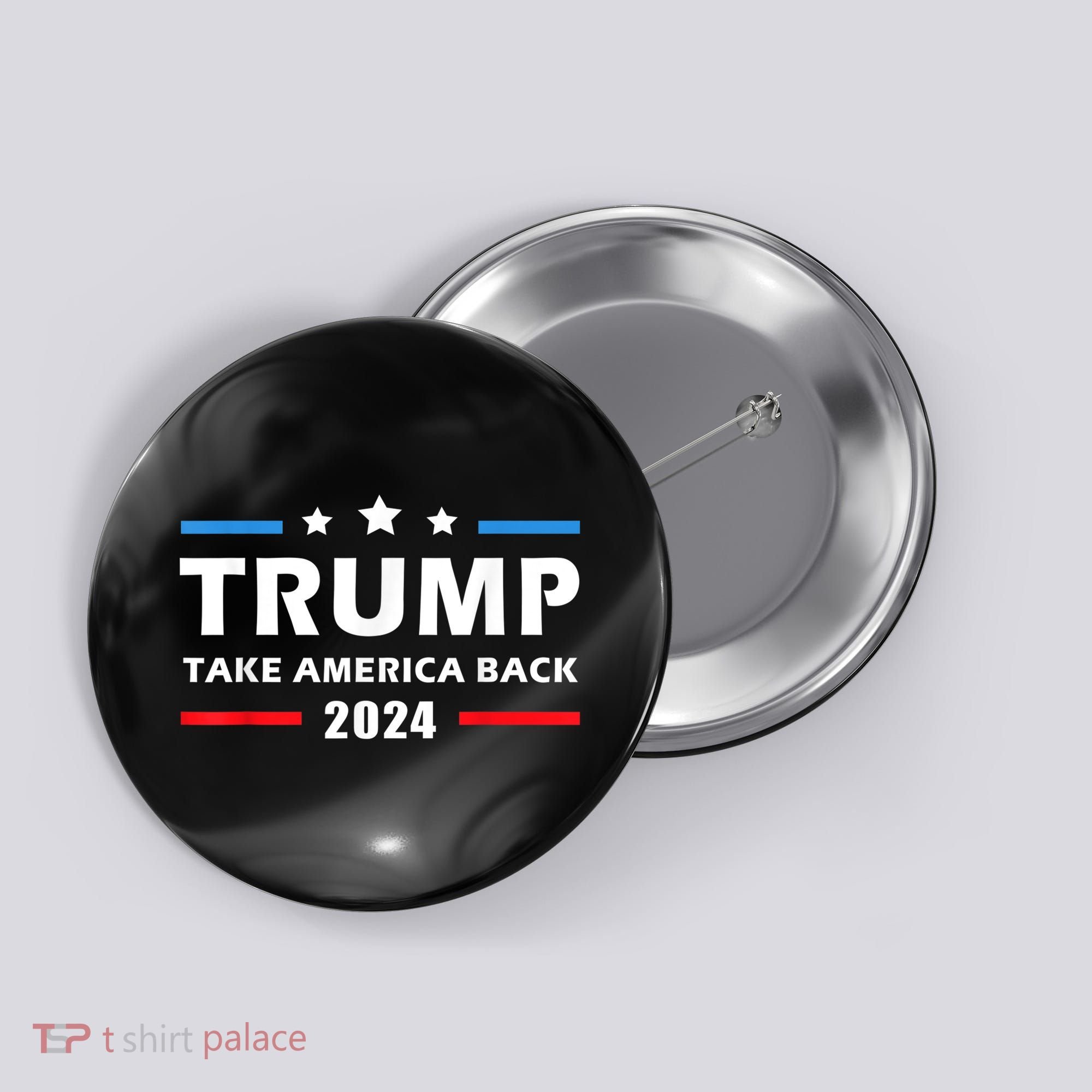 Trump 2024 Take America Back Election Patriotic Second Term Button