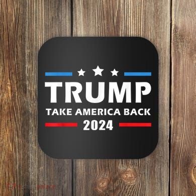 Trump 2024 Take America Back Election Patriotic Second Term Coaster