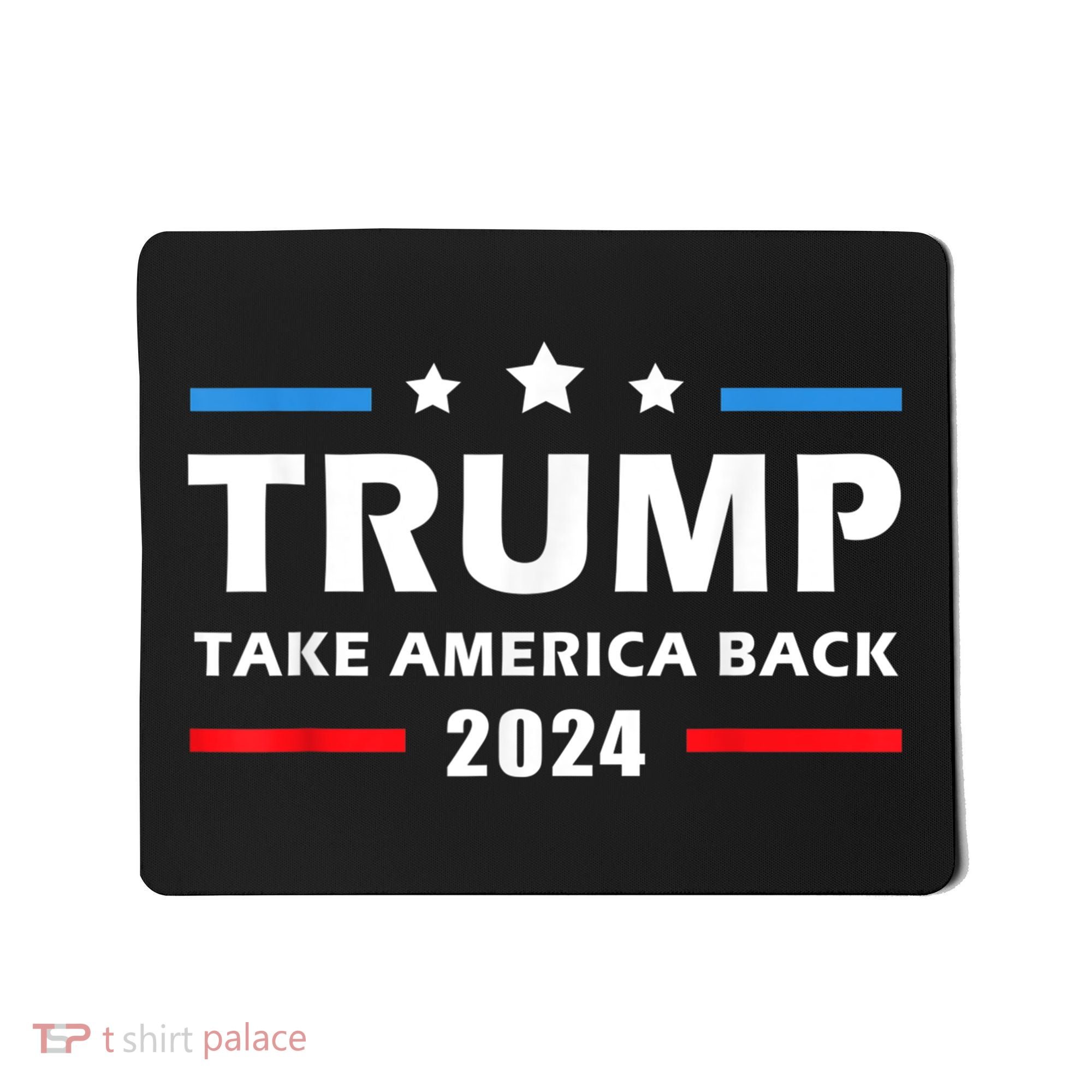 Trump 2024 Take America Back Election Patriotic Second Term Mousepad