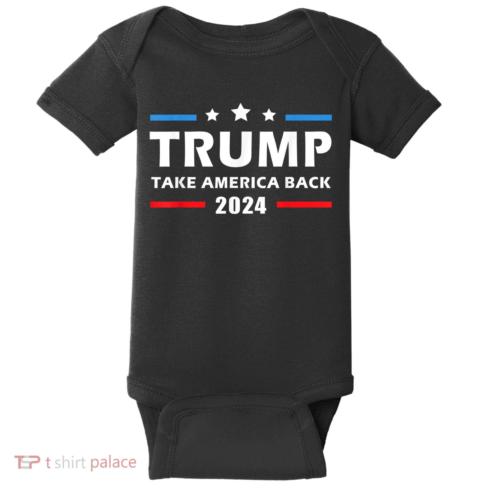 Trump 2024 Take America Back Election Patriotic Second Term Baby Bodysuit