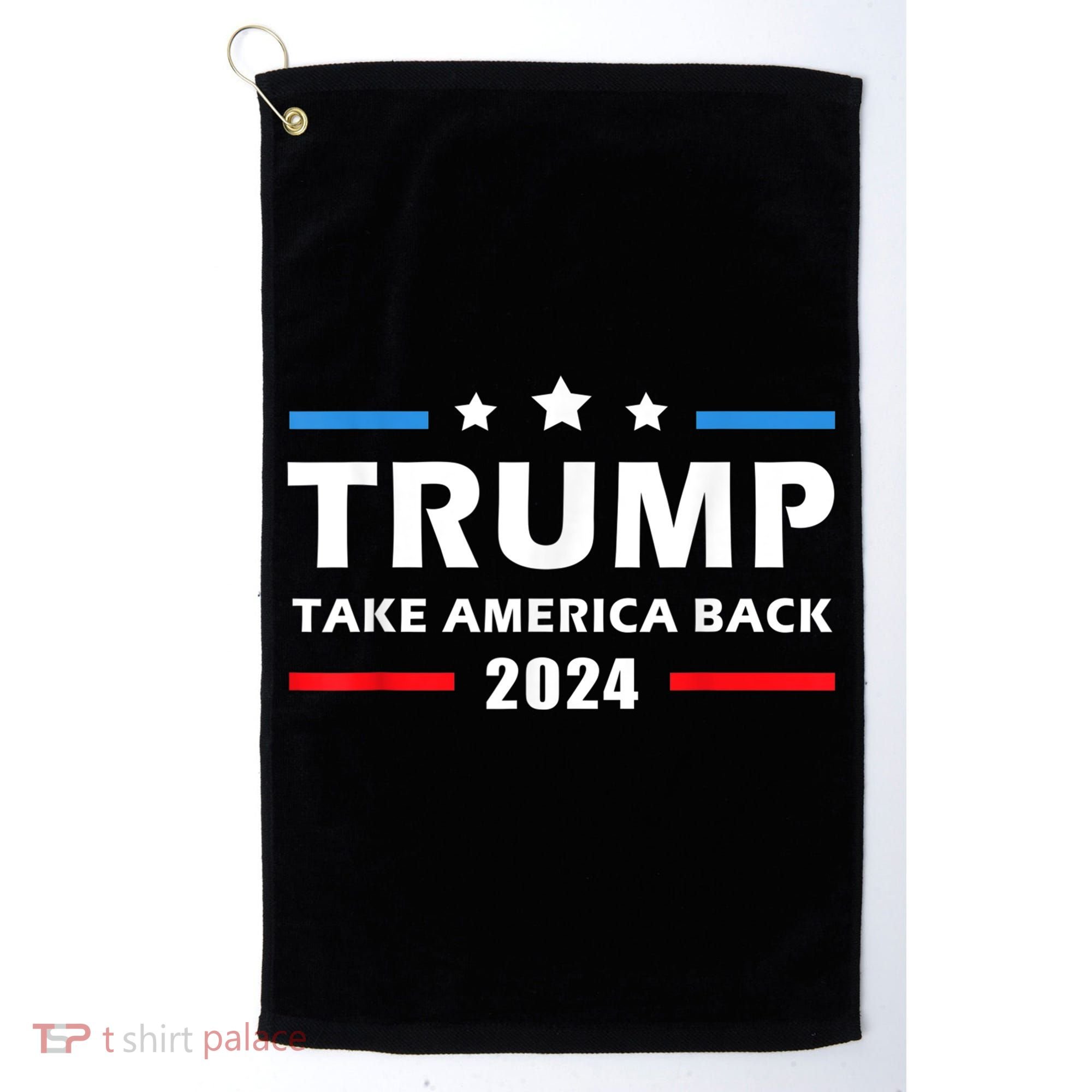 Trump 2024 Take America Back Election Patriotic Second Term Golf Towel