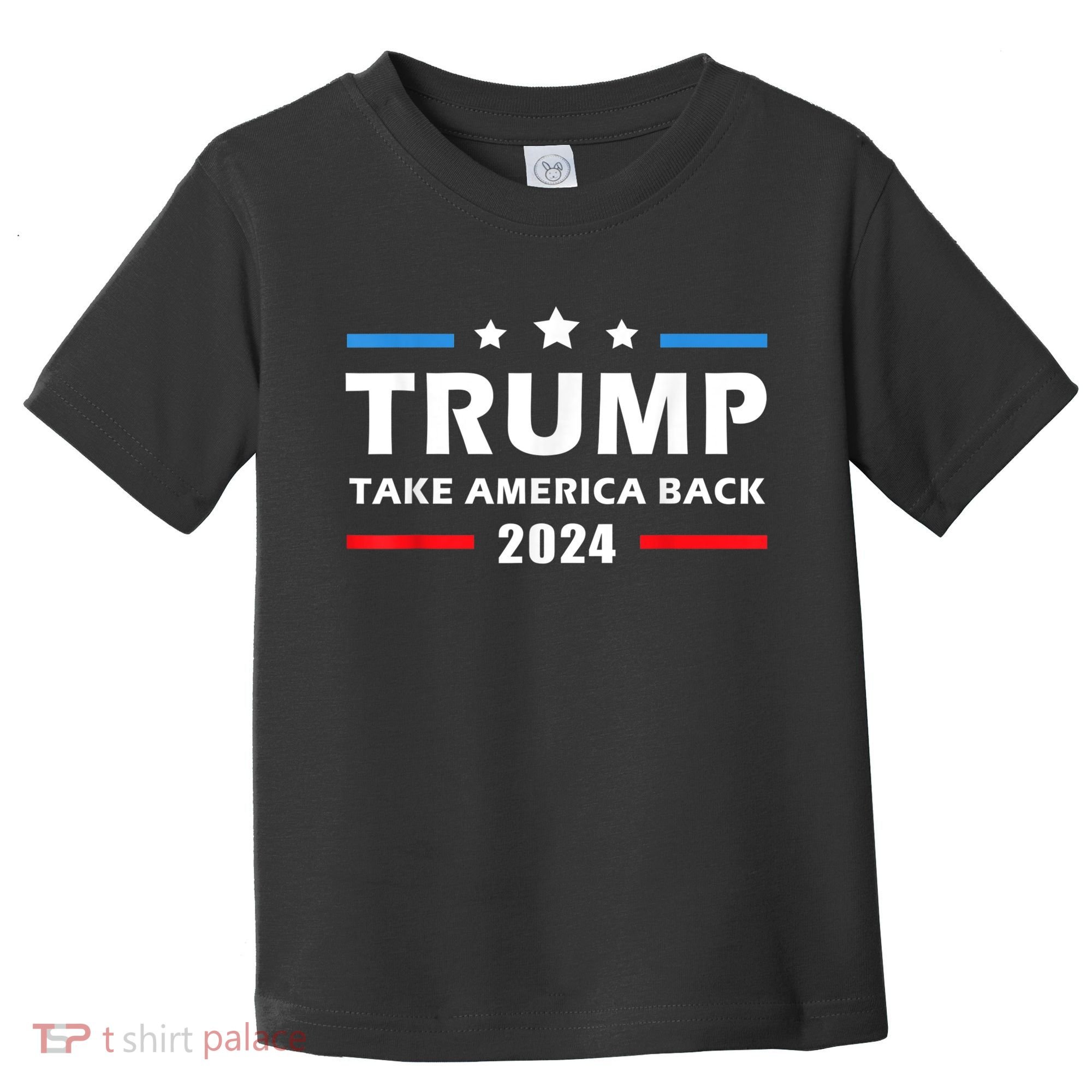 Trump 2024 Take America Back Election Patriotic Second Term Toddler T-Shirt