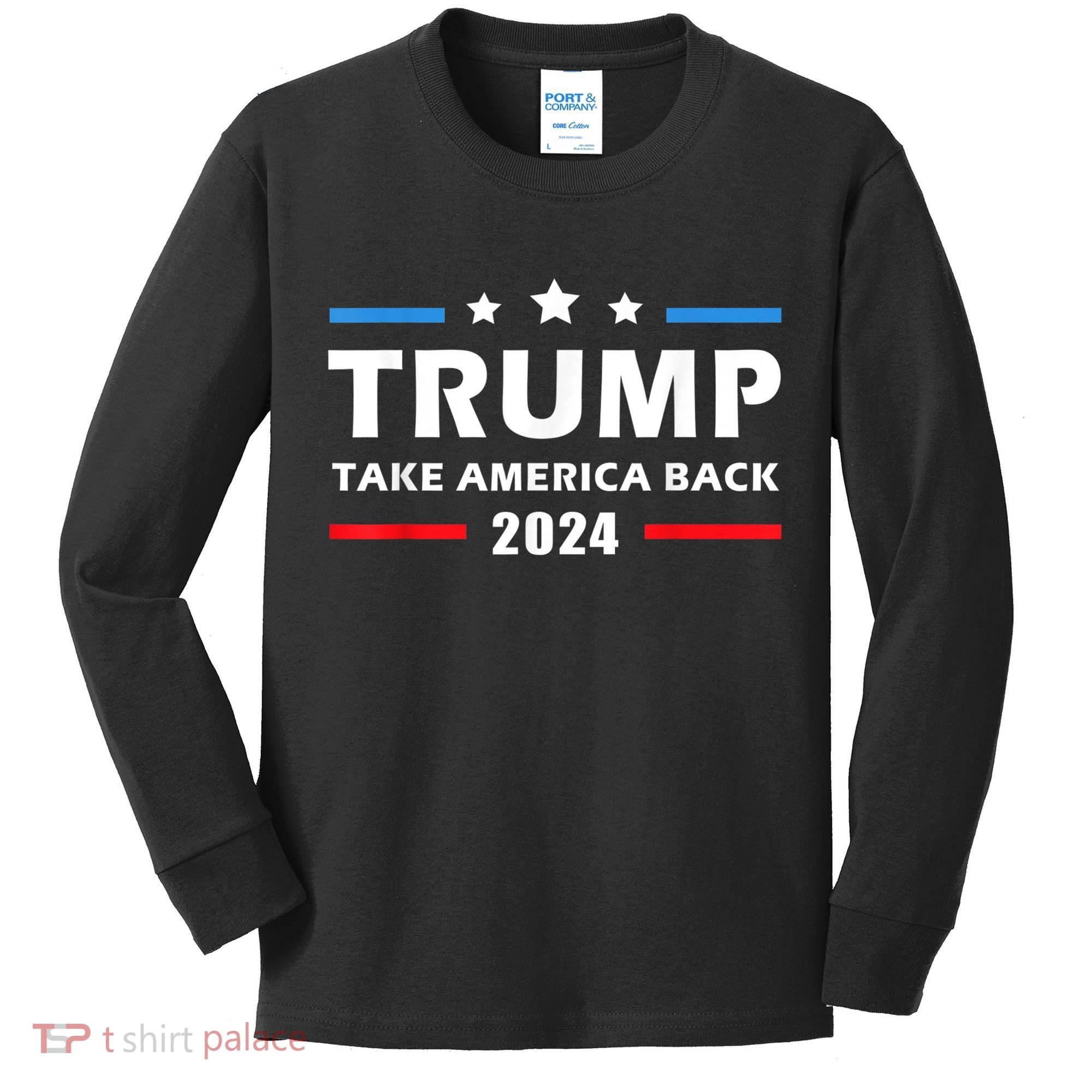 Trump 2024 Take America Back Election Patriotic Second Term Kids Long Sleeve Shirt