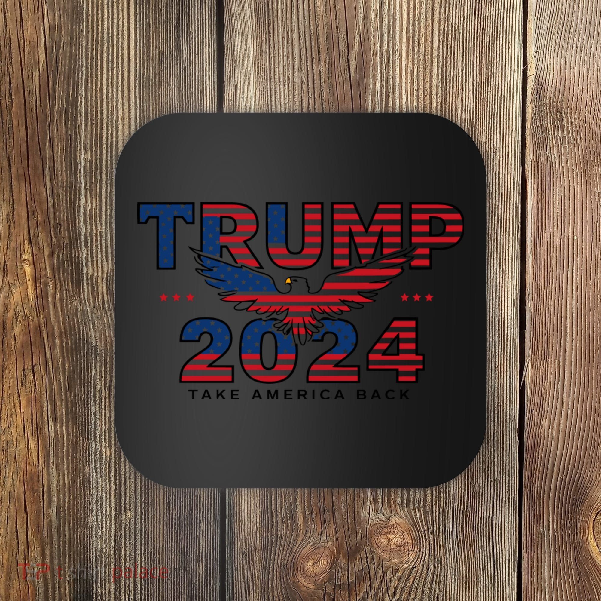 Trump 2024 Take America Back President Coaster