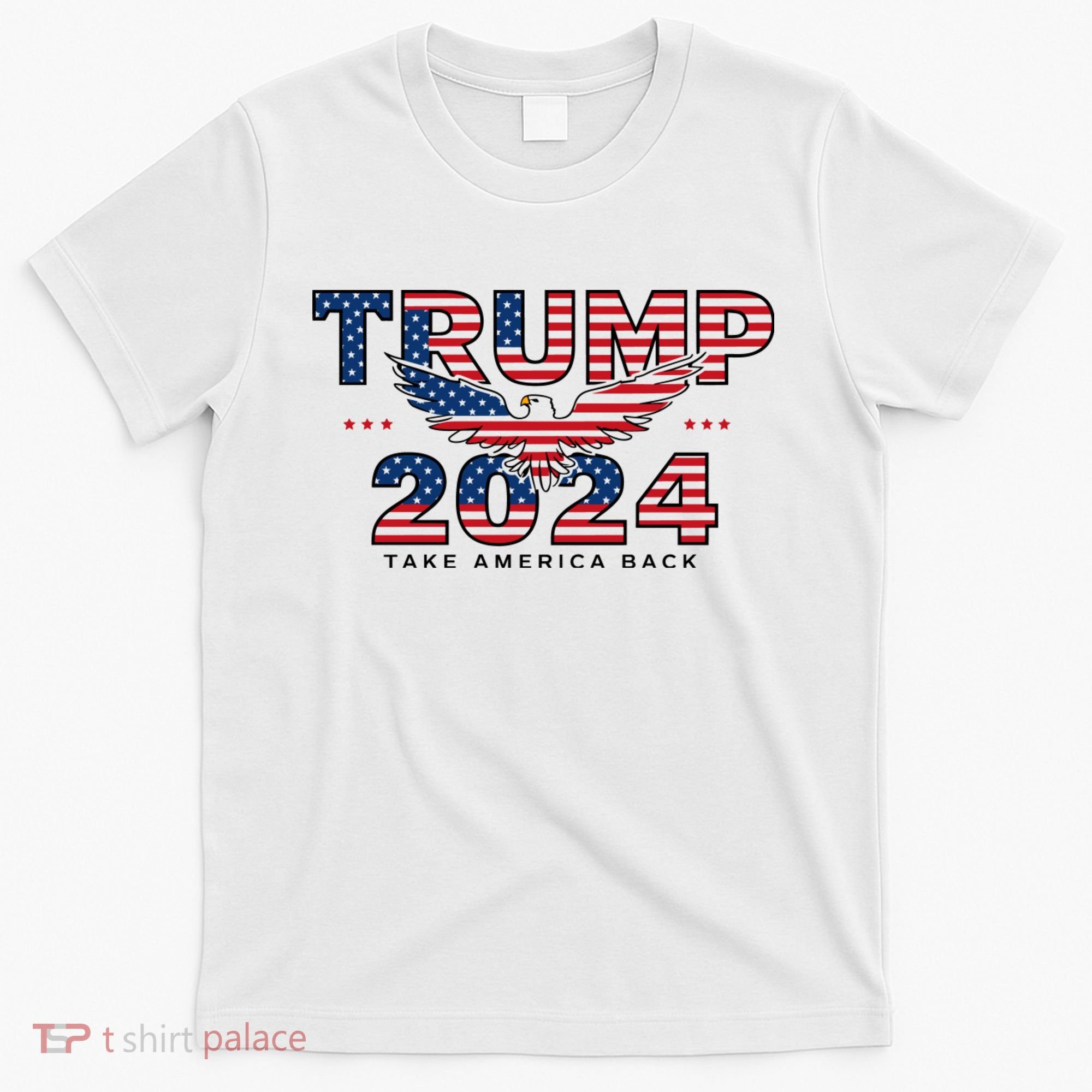 Trump 2024 Take America Back President T-Shirt