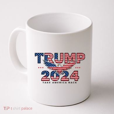 Trump 2024 Take America Back President Coffee Mug