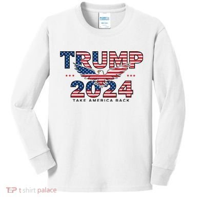 Trump 2024 Take America Back President Kids Long Sleeve Shirt