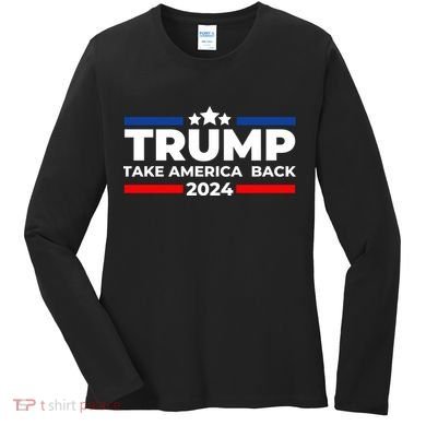 Trump 2024 Take Back America Women's Long Sleeve Shirt