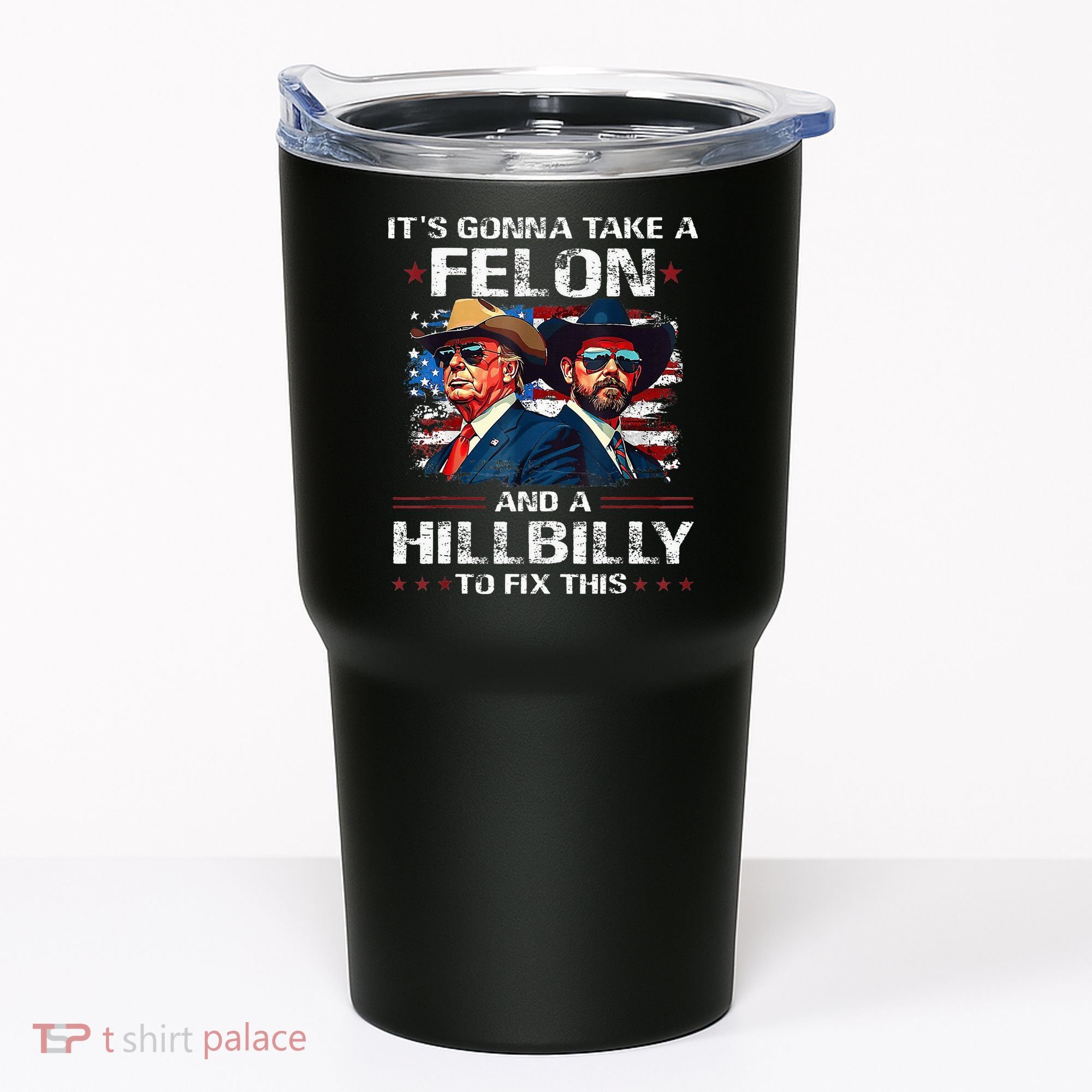 Trump 2024 Vance 2028 Funny Felon Hillbilly Fix Tumbler