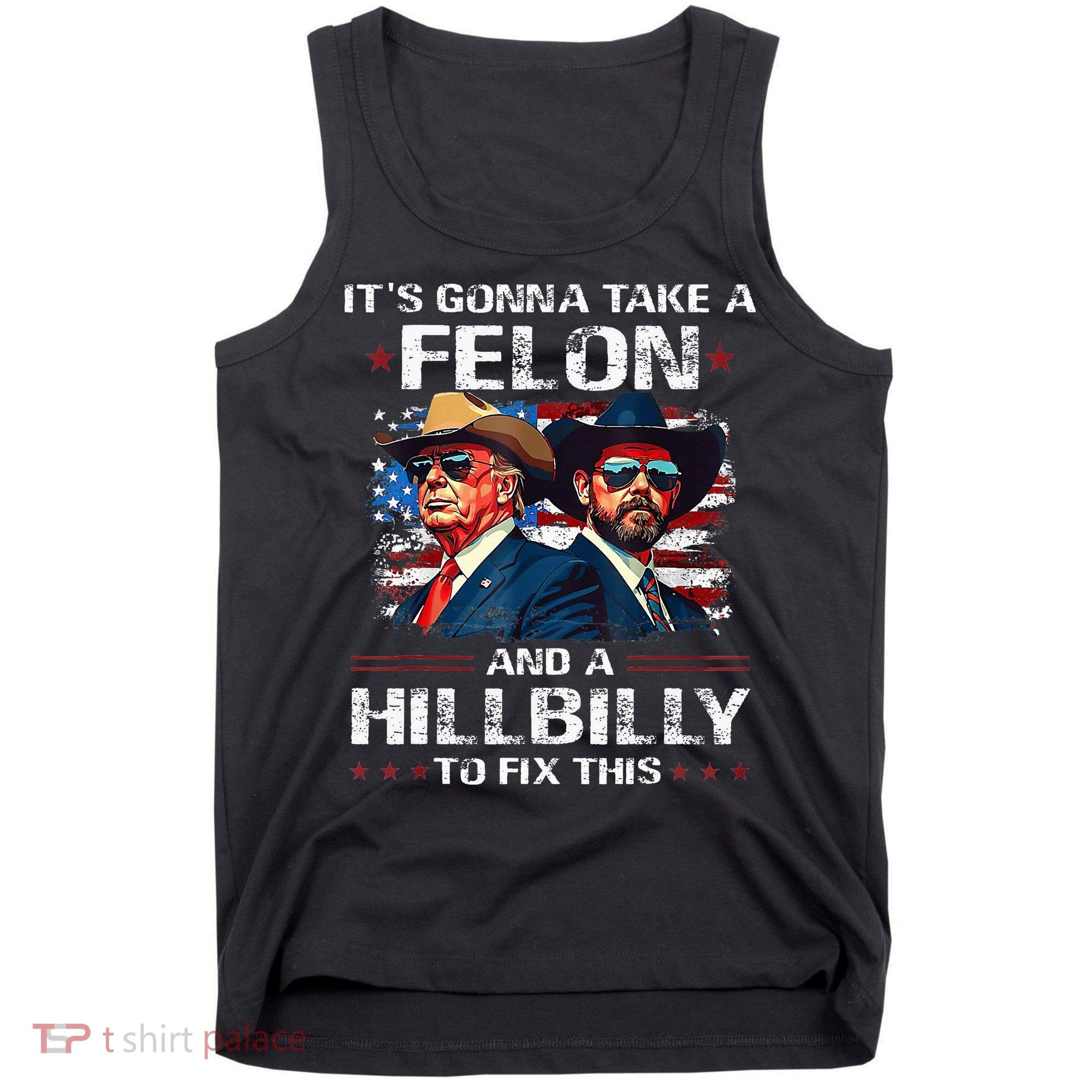 Trump 2024 Vance 2028 Funny Felon Hillbilly Fix Tank Top