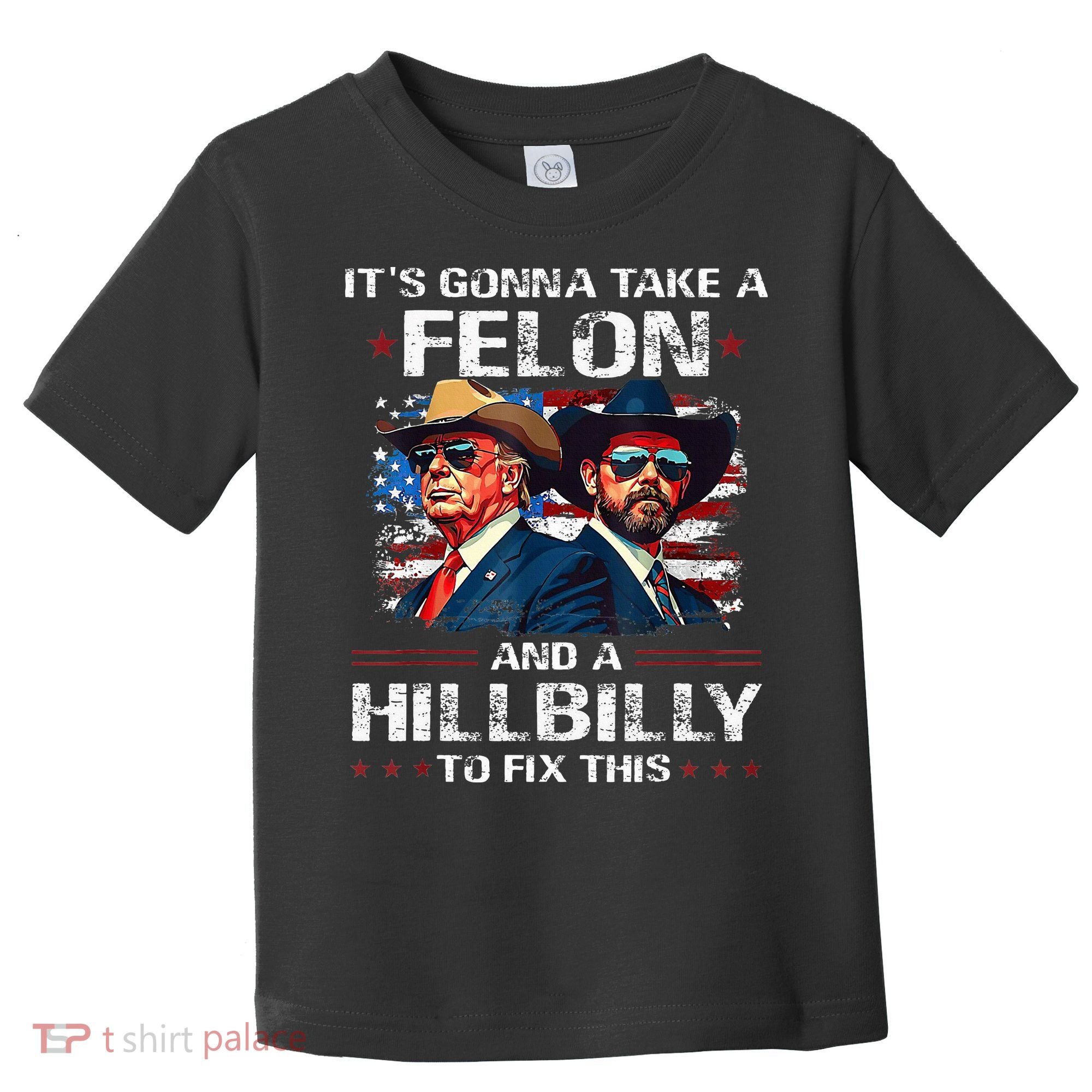Trump 2024 Vance 2028 Funny Felon Hillbilly Fix Toddler T-Shirt