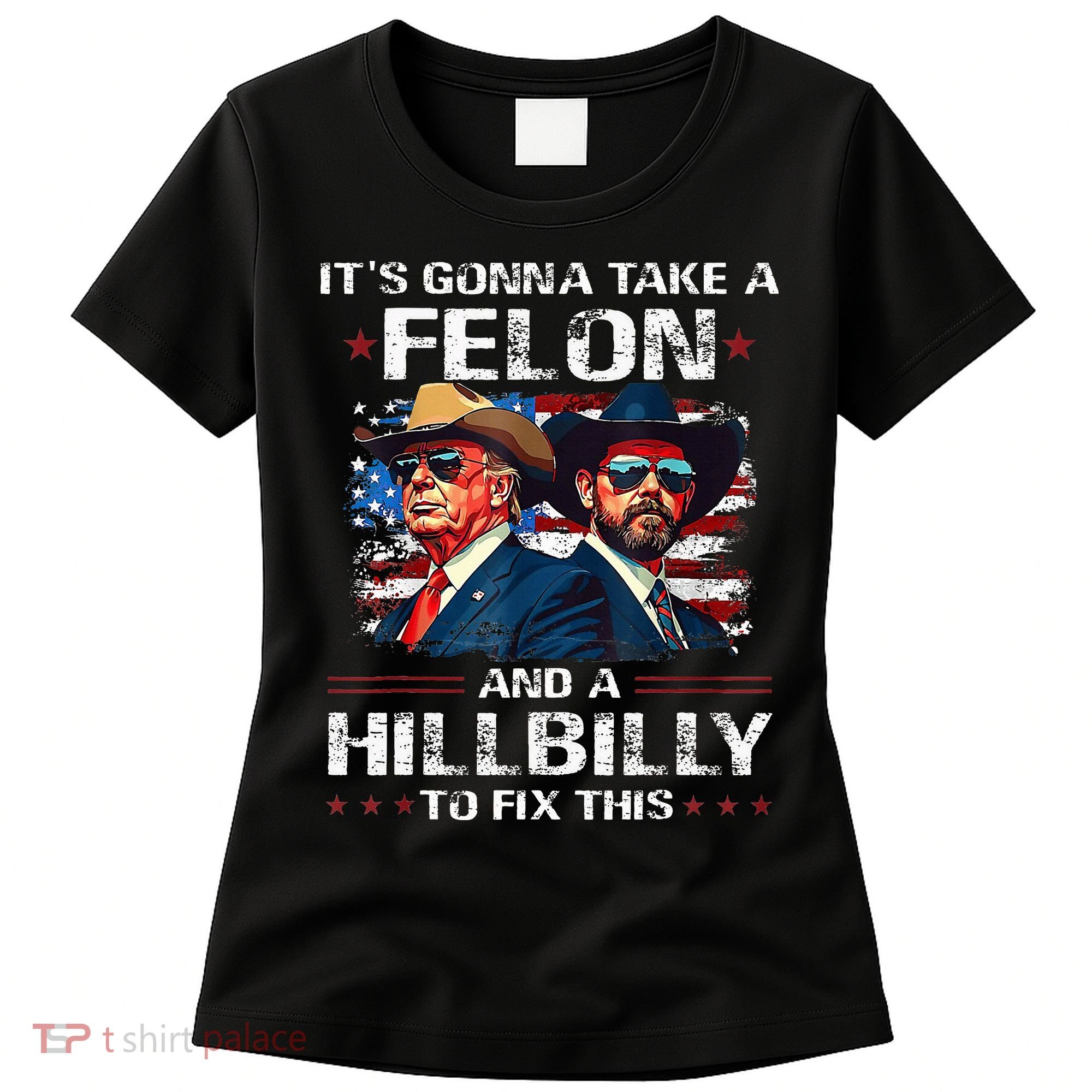 Trump 2024 Vance 2028 Funny Felon Hillbilly Fix Women's T-Shirt