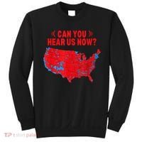 Trump 2024 Winner 312 Electoral Map Can You Hear Us Now Sweatshirt thumb 0