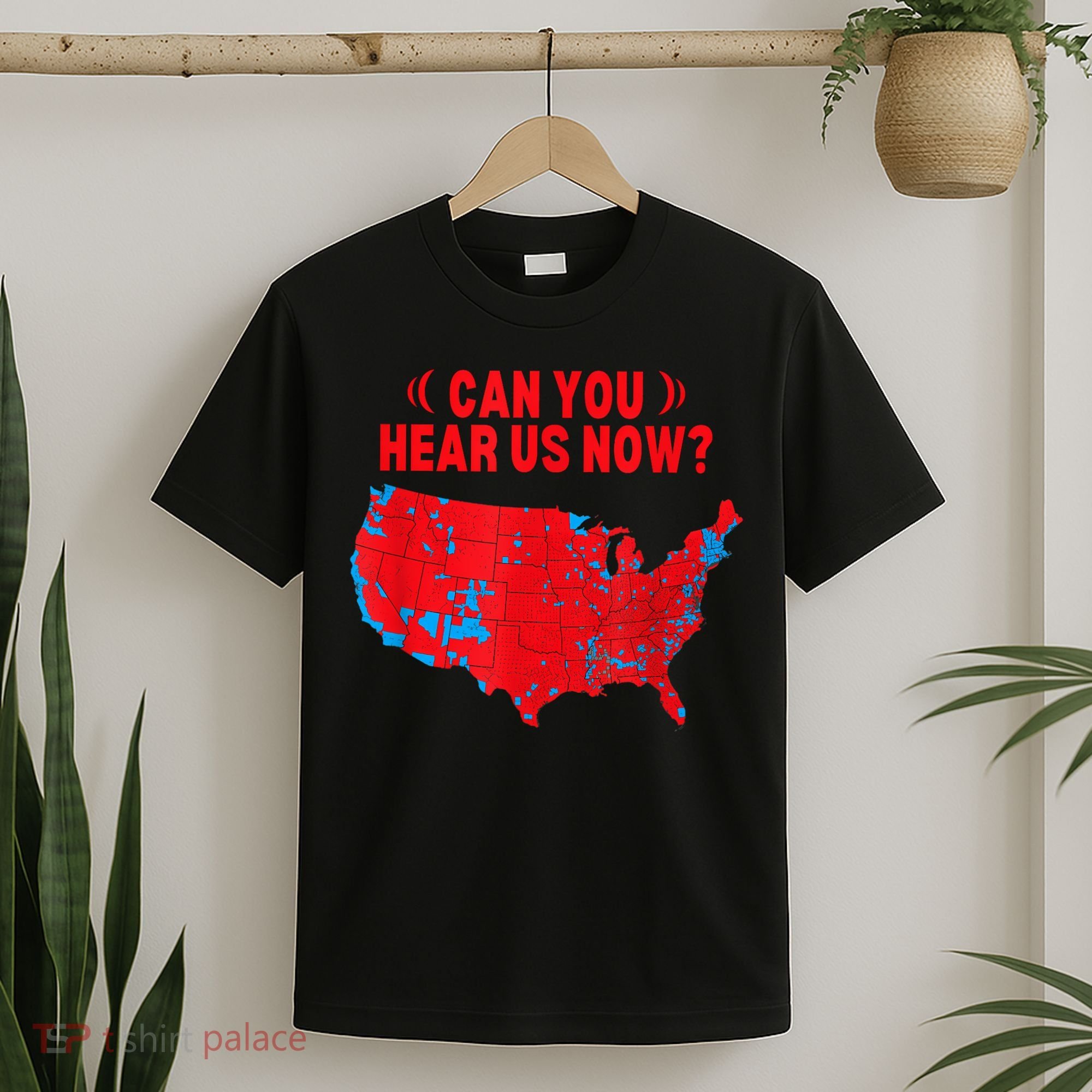 Trump 2024 Winner 312 Electoral Map Can You Hear Us Now T-Shirt