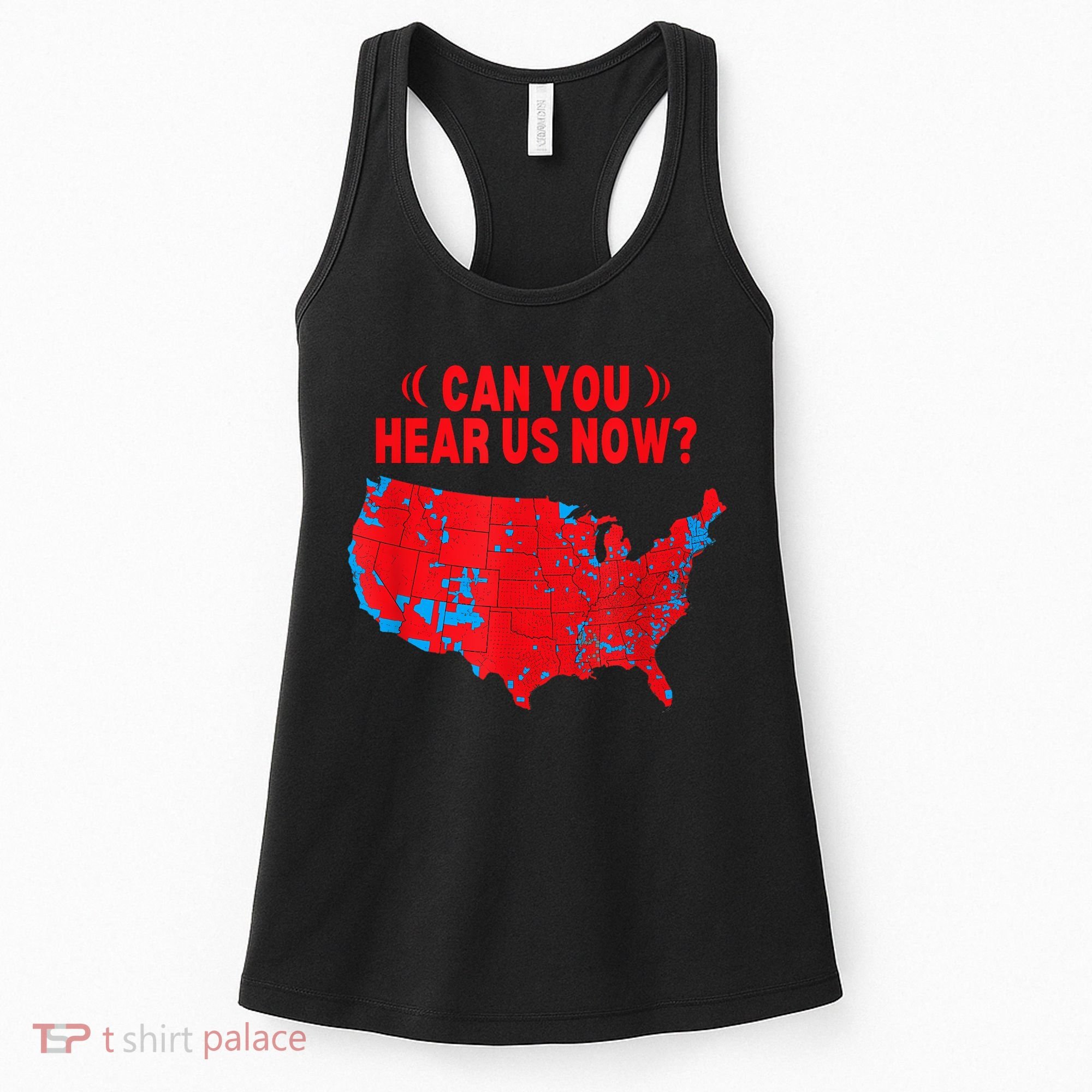 Trump 2024 Winner 312 Electoral Map Can You Hear Us Now Women's Tank Top