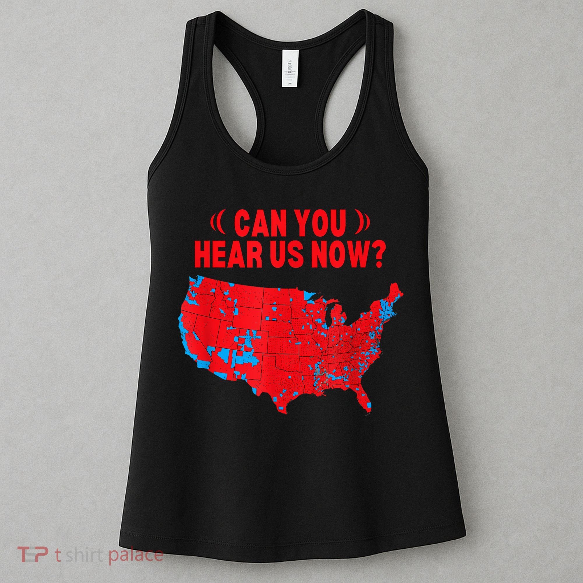 Trump 2024 Winner 312 Electoral Map Can You Hear Us Now Women's Tank Top