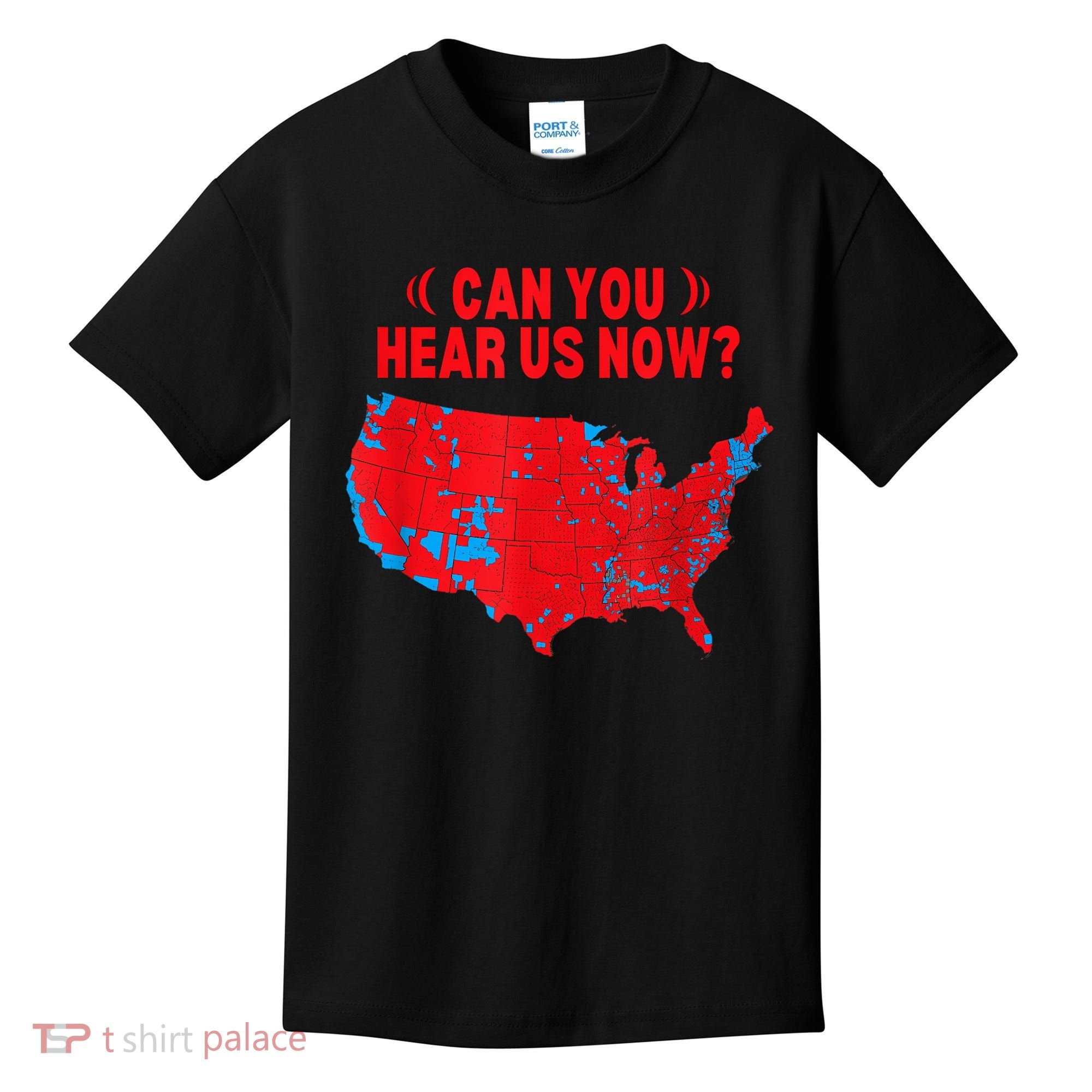 Trump 2024 Winner 312 Electoral Map Can You Hear Us Now Kids T-Shirt