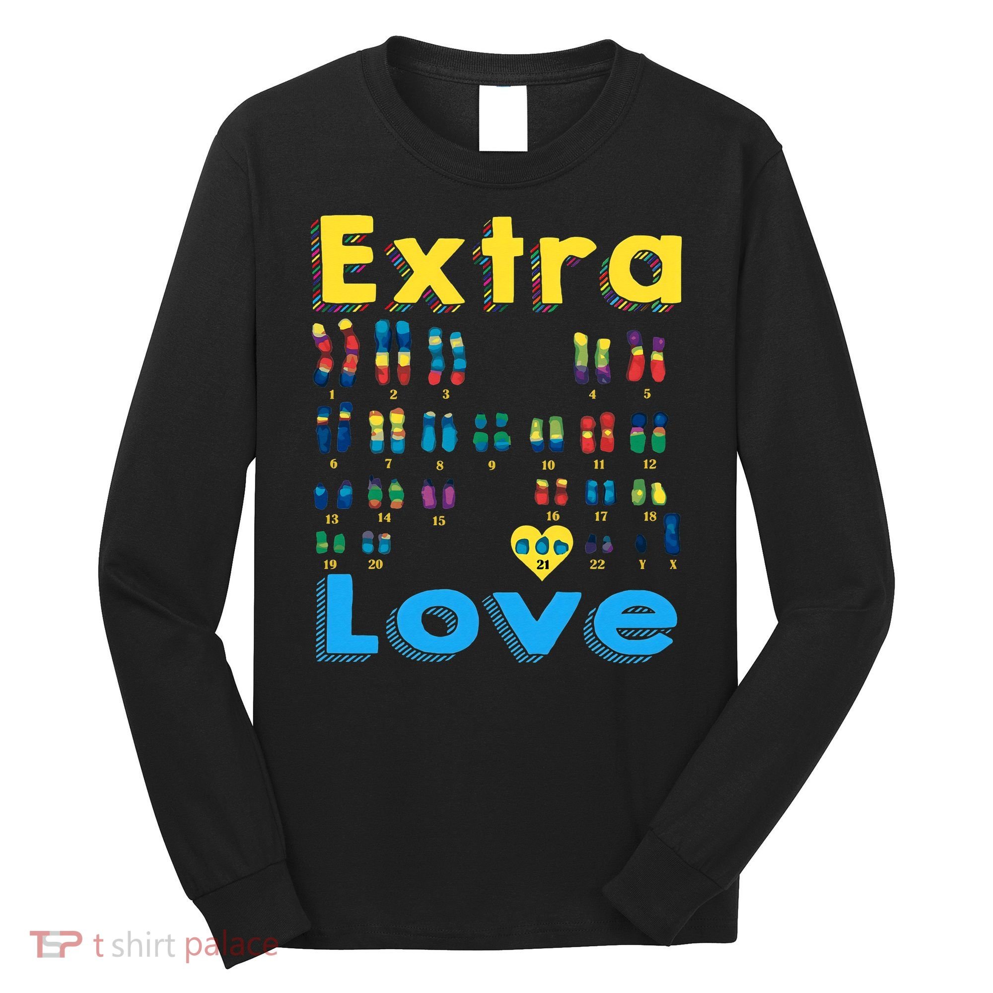 Trisomy 21 XY Extra Chromosome  World Down Syndrome Day Long Sleeve Shirt