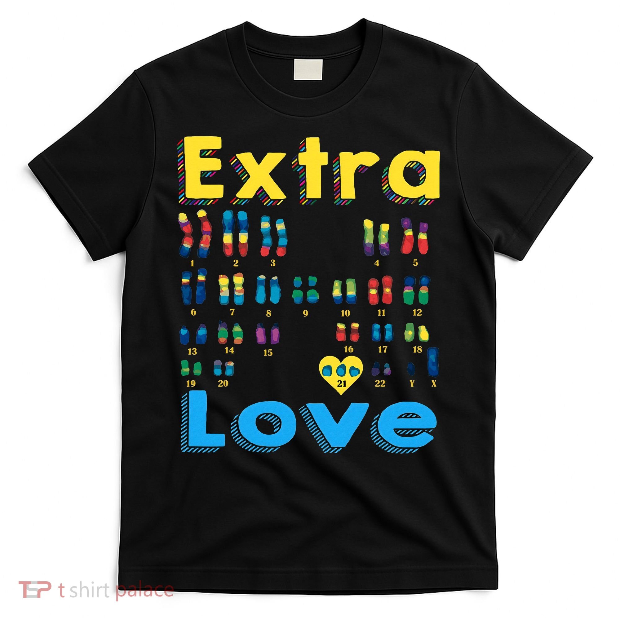 Trisomy 21 XY Extra Chromosome  World Down Syndrome Day T-Shirt