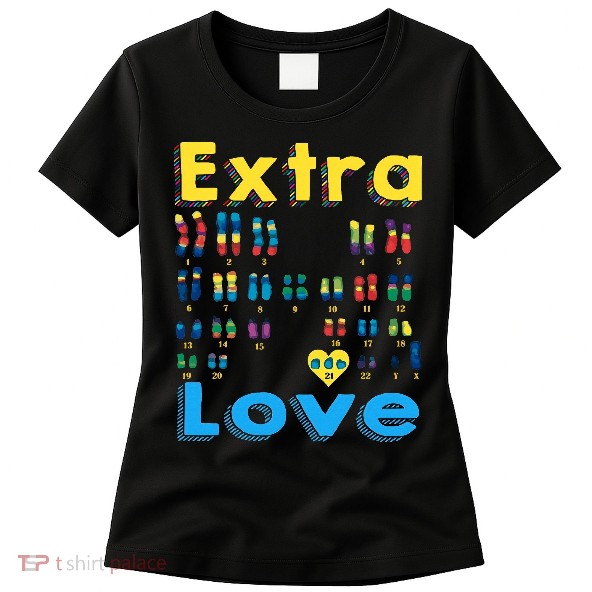 Trisomy 21 XY Extra Chromosome  World Down Syndrome Day Women's T-Shirt