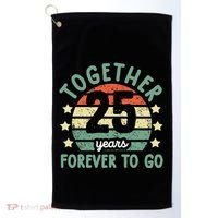 Together 25 Years Forever To Go 25th Wedding Anniversary Golf Towel thumb 0
