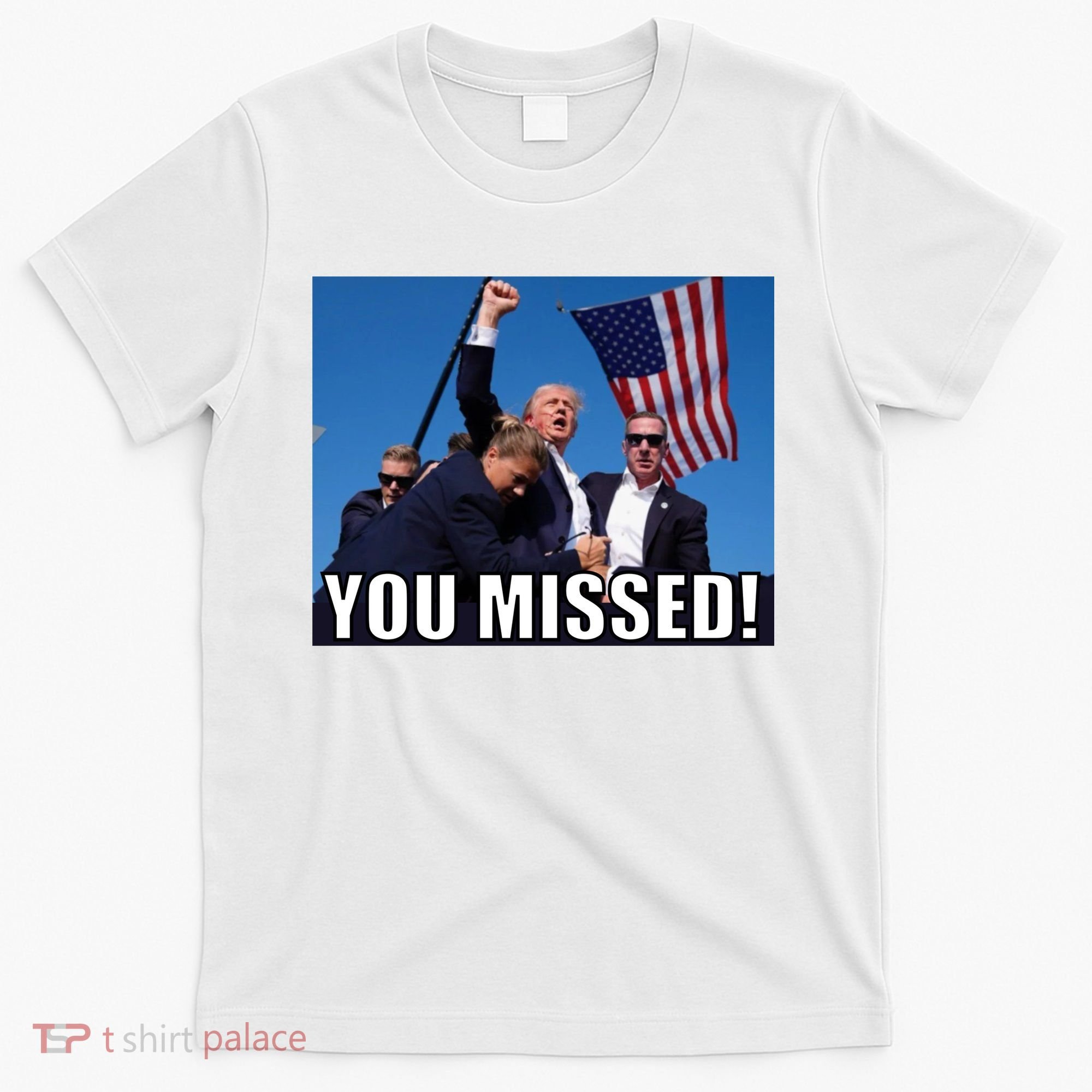 Trump 2024 You Missed Gun Shot At Pennsylvania Rally T-Shirt