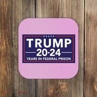 Trump 2024 Years In Federal Prison Coaster thumb 0